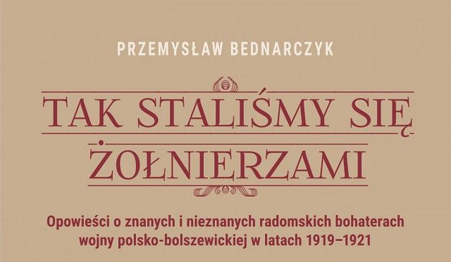 zdjęcie fragmentu okłądki książki Przemysława Bednarczyka o tytule Tak staliśmy się żołnierzami